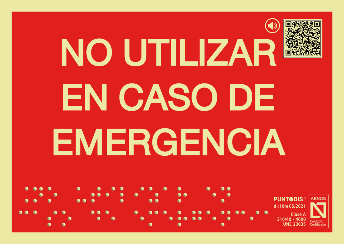 Placa fotoluminiscente No utilizar en caso de emergencia con QR, braille y altorrelieve