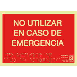 Placa fotoluminiscente No utilizar en caso de emergencia con braille y altorrelieve