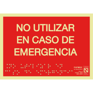 Placa fotoluminiscente No utilizar en caso de emergencia con braille y altorrelieve