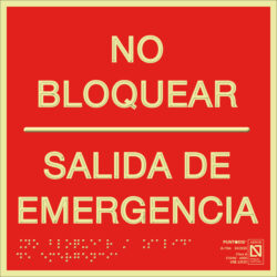 Placa fotoluminiscente No bloquear salida de emergencia, braille y altorrelieve